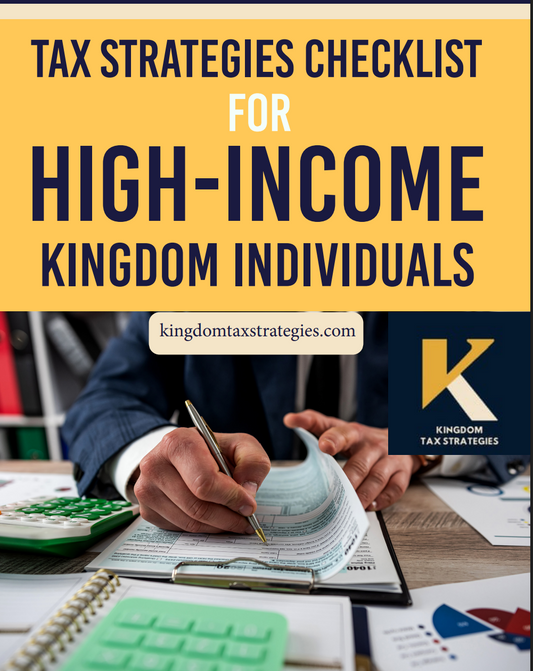 High-Income Kingdom Individual Tax Strategies Checklist